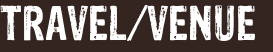 TRAVEL/VENUE